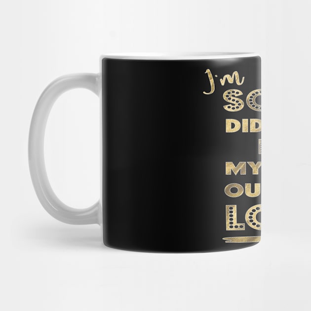 I´m sorry did I just roll my eyes out loud? Gifts For Birthday Or Other Occasions by gdimido